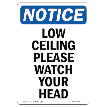 OSHA Notice Sign, Low Ceiling Please Watch Your Head!, 18in X 12in Decal